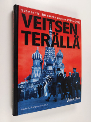 Kauko I. (toim.) Rumpunen : Veitsen terällä : Suomen tie ...