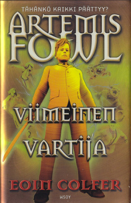 Eoin Colfer: Artemis Fowl 8 Viimeinen vartija (Wsoy 2012)