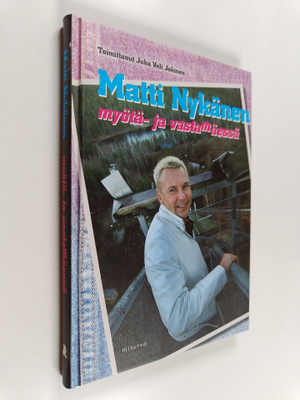 Matti Nykänen : Matti Nykänen : myötä- ja vastamäessä