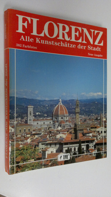 Constantino Guerra : Florenz : Alle kunstschätze der stadt