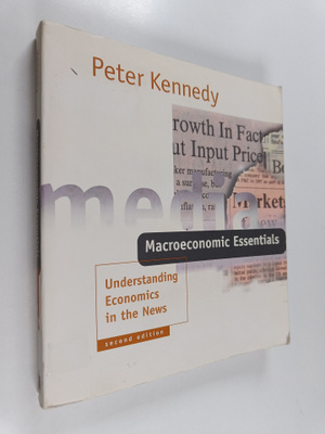 Peter E. Kennedy : Macroeconomic essentials : understandi...