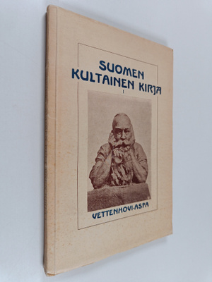 Sigurd Wettenhovi-Aspa : Suomen kultainen kirja 1