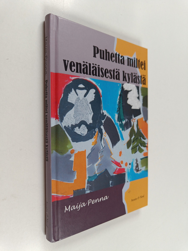 Maija Penna : Puhetta miltei venäläisestä kylästä