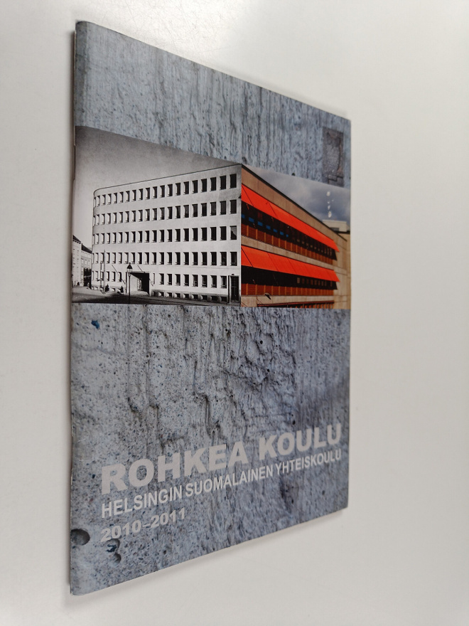 Rohkea koulu : Helsingin suomalainen yhteiskoulu vuosiker...