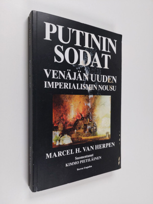 Marcel H. van Herpen : Putinin sodat : Venäjän uuden impe...