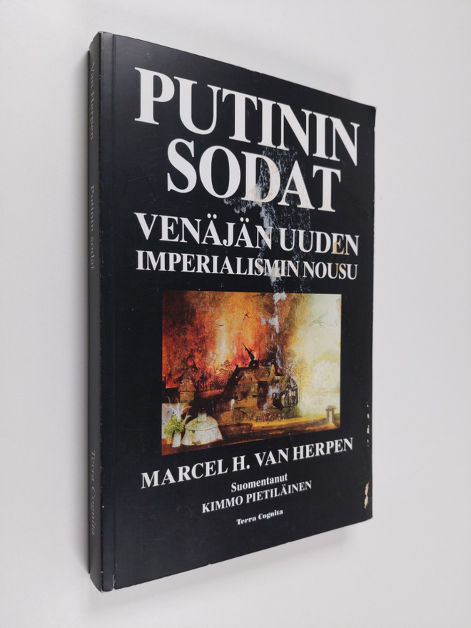 Marcel H. van Herpen : Putinin sodat : Venäjän uuden impe...