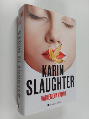 Karin Slaughter : Vaikeneva vaimo