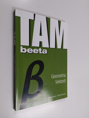 Esko Sorvali : TAMbeeta : geometria, vektorit - Geometria...