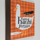 Leo Tolstoi : Kuinka hanhi jaetaan : satua ja totta - pikkukuva 1