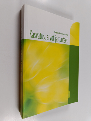 Tapio Puolimatka : Kasvatus, arvot ja tunteet