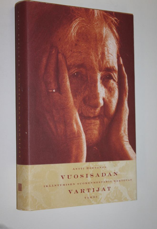 Antti (toim.) Hervonen : Vuosisadan vartijat : ikääntymis...