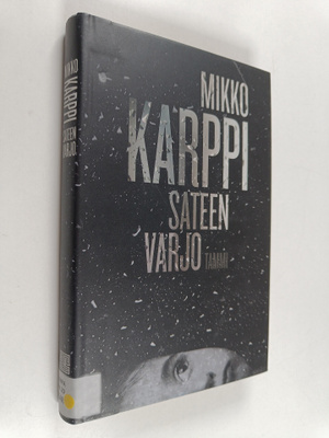 Mikko Karppi : Sateen varjo