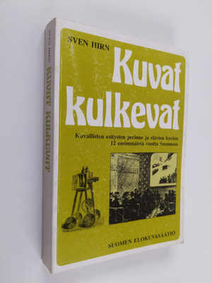 Sven Hirn : Kuvat kulkevat : kuvallisten esitysten perinn...