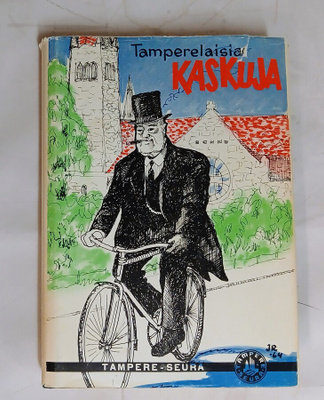 Tamperelaisia kaskuja 1, Kustaa III:sta nykypäiviin