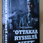 Tarja Lappalainen : "Ottakaa ryssiltä aseet" Kenraali Uno Fa - pikkukuva 1