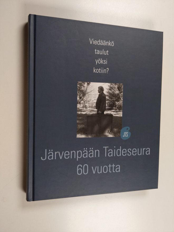 Viedäänkö taulut yöksi kotiin? : Järvenpään Taideseura 60...