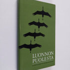 Erkki ym. (Toim.) Kivi : Luonnon puolesta : Luonto-liiton... - pikkukuva 1