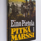 Eino Pietola : Pitkä marssi : romaani (signeerattu, tekij... - pikkukuva 1