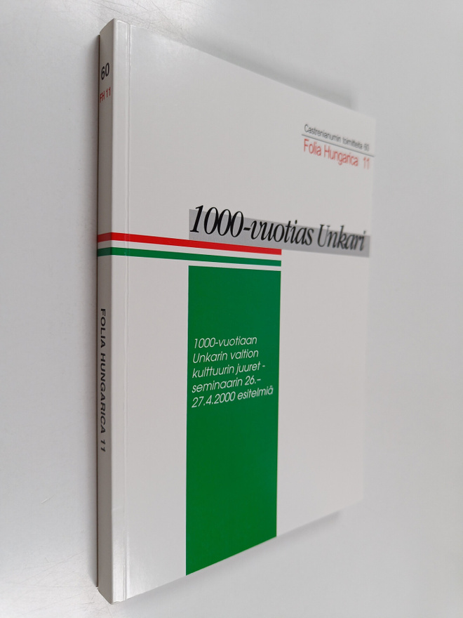 1000-vuotias Unkari : 1000-vuotiaan Unkarin valtion kultt...