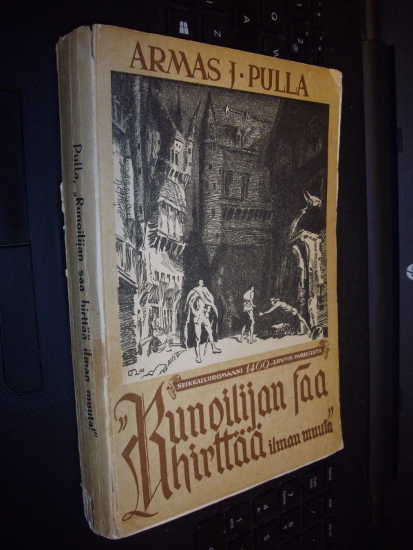 Armas J. Pulla : Runoilijan saa hirttää ilman muuta ( 1941 )