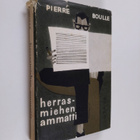 Pierre Boulle : Herrasmiehen ammatti - pikkukuva 1