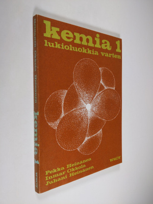 Pekka Heinänen ym. : Kemia 1 lukioluokkia varten