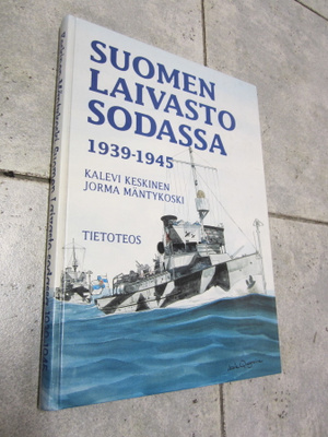 SUOMEN LAIVASTO SODASSA 1939-1945 , KALEVI KESKINEN