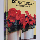 Maja-Lisa Furusjö : Kodin kukat  : Ruukkukukat 1-3 - pikkukuva 1