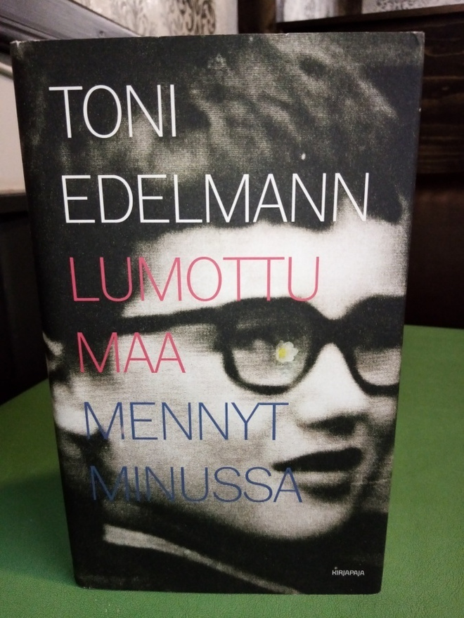 Toni  EDELMANN : Lumottu maa - Mennyt minussa