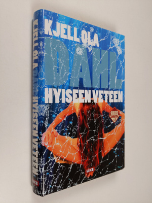 Kjell Ola Dahl : Hyiseen veteen