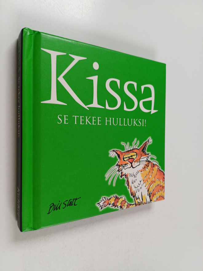 Bill Stott : Kissa : se tekee hulluksi!