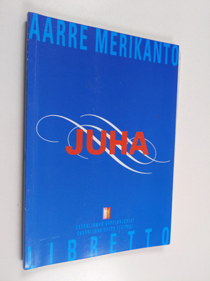 Aarre Merikanto : Juha : libretto