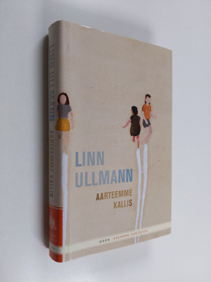 Linn Ullmann : Aarteemme kallis