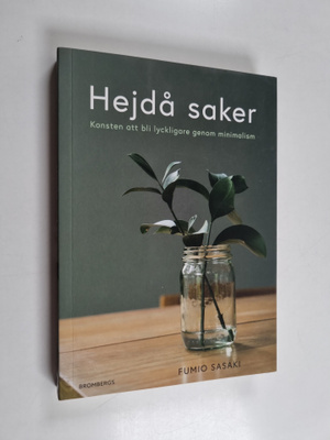 Fumio Sasaki : Hejdå saker konsten att bli lyckligare gen...