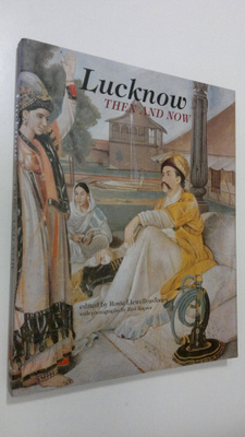 Rosie Llewellyn-Jones : Lucknow, Then and Now