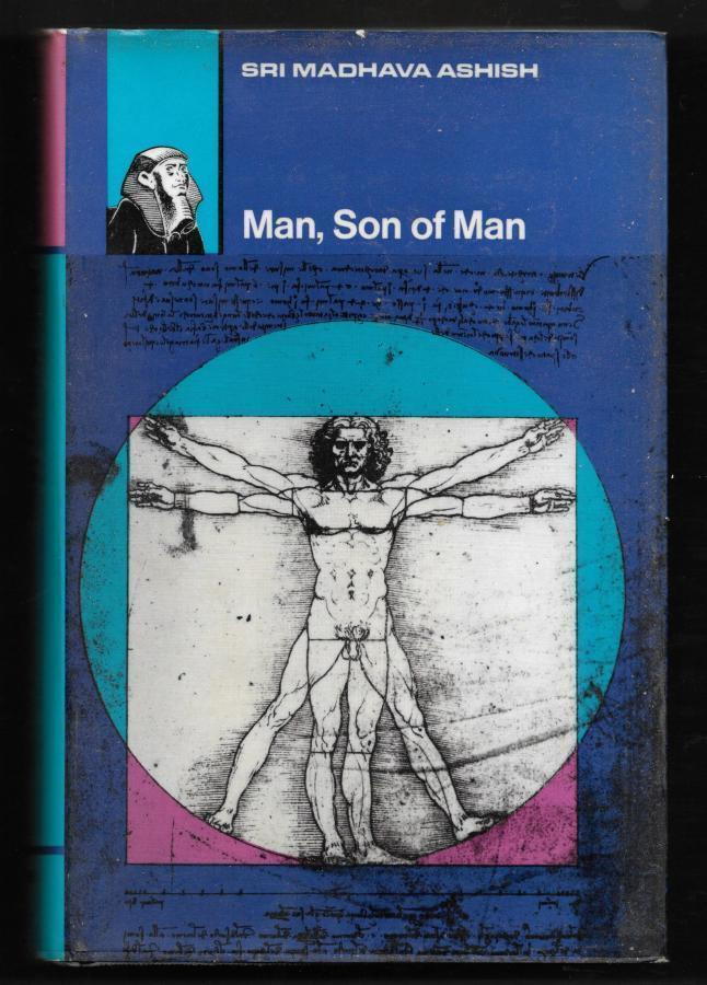 Sri Madhava Ashish : Man, Son of Man