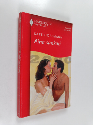Kate Hoffmann : Aina sankari