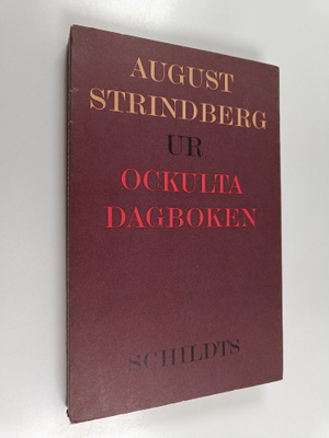 Torsten Eklund : August Strindberg ur ockulta dagboken : ...