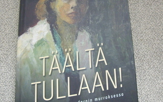 Täältä tullaan ! Naistaiteilijat Riitta Konttinen