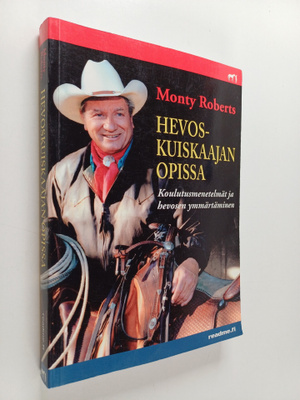 Monty Roberts : Hevoskuiskaajan käsikirja : Monty Roberts...