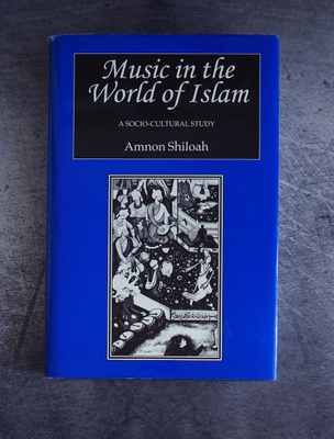Amnon Shiloah : Music in the World of Islam