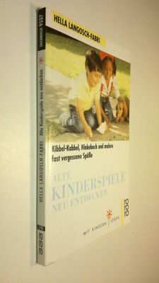Hella Langosch-Fabri : Alte Kinderspiele neu entdecken