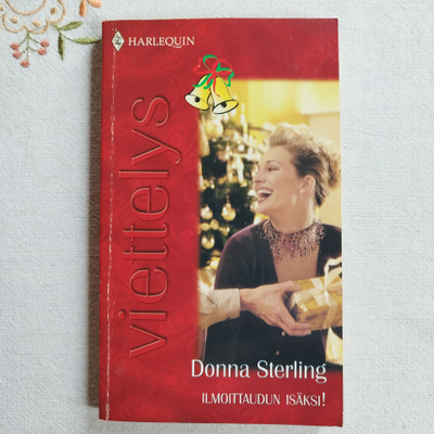 Harlequin, Donna Sterling: "Ilmoittaudun isäksi !"