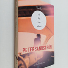 Peter Sandström : Till dig som saknas : Noveller - pikkukuva 1