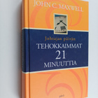 John C. Maxwell : Johtajan päivän tehokkaimmat 21 minuuttia - pikkukuva 1
