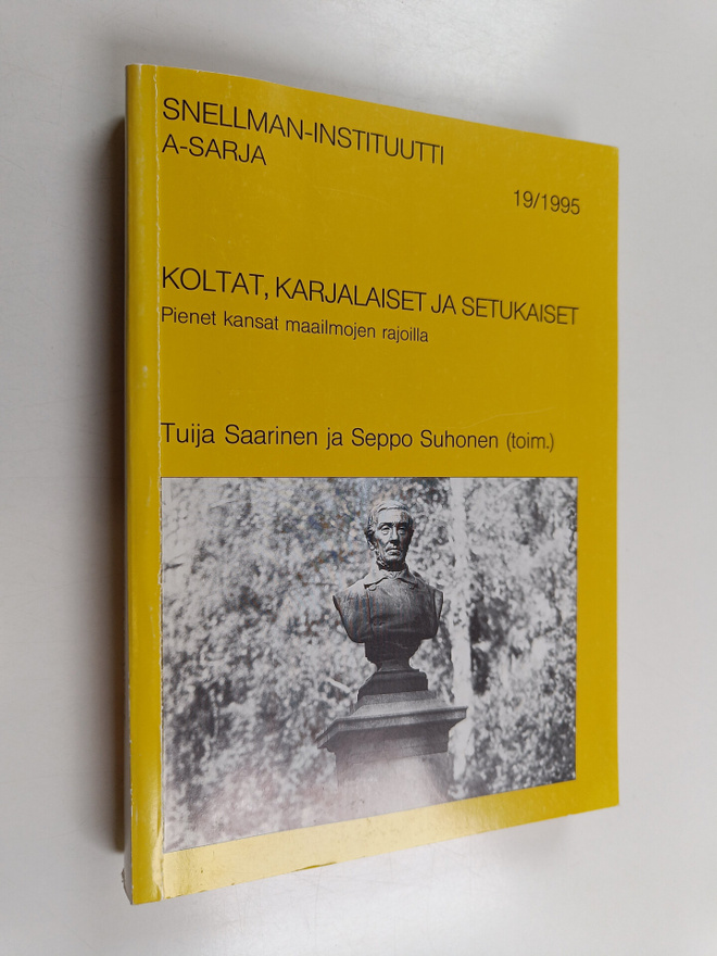 Tuija ym. Saarinen : Koltat, karjalaiset ja setukaiset : ...