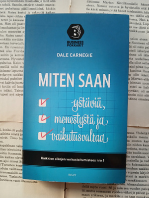 Dale Carnegie - Miten saan ystäviä menestystä vaikutusvaltaa