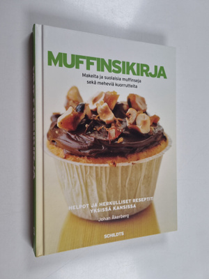 Johan Åkerberg : Muffinsikirja : herkullisia muffinseja j...