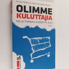 Olimme kuluttajia : neljä tarinaa vuodesta 2023 - pikkukuva 1