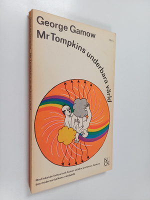George Gamov : Mr Tompkins underbara värld